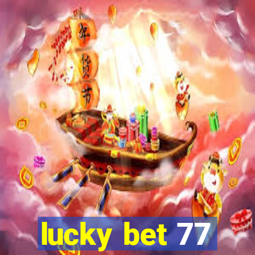 lucky bet 77